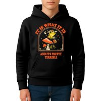 It Is What It Is And ItS Pretty Terrible Kids Hoodie