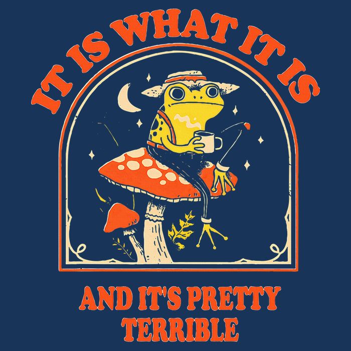 It Is What It Is And ItS Pretty Terrible Infant Baby Jersey Bodysuit