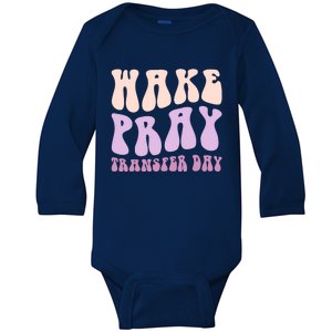 Ivf Infertility Warrior Wake Pray Transfer Day Great Gift Baby Long Sleeve Bodysuit