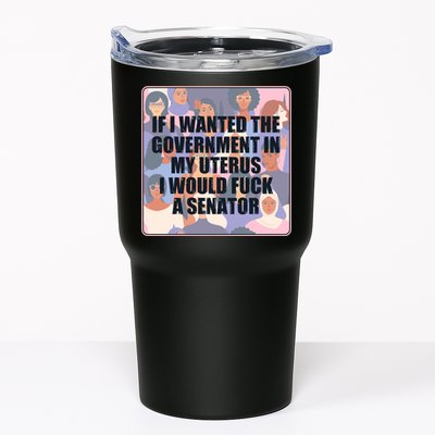 If I Wanted The Government In My Uterus I Would Fuck A Senator Tumbler