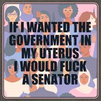 If I Wanted The Government In My Uterus I Would Fuck A Senator Cotton Canvas Backpack