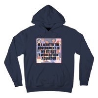 If I Wanted The Government In My Uterus I Would Fuck A Senator Hoodie