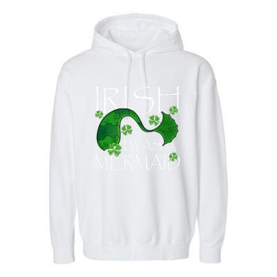 Irish I Was A Mermaid Funny St Patricks Day Funny Gift Gift Garment-Dyed Fleece Hoodie