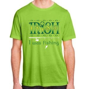 Irish I Was Fishing Shamrock Gift Adult ChromaSoft Performance T-Shirt