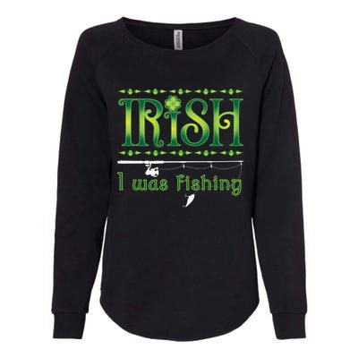 Irish I Was Fishing Shamrock Gift Womens California Wash Sweatshirt