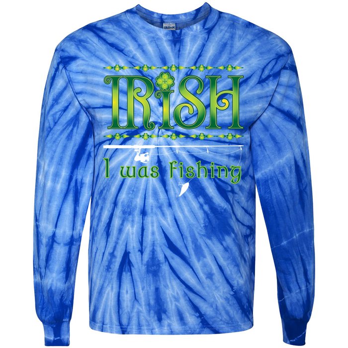 Irish I Was Fishing Shamrock Gift Tie-Dye Long Sleeve Shirt