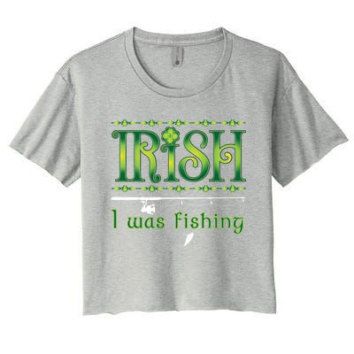 Irish I Was Fishing Shamrock Gift Women's Crop Top Tee