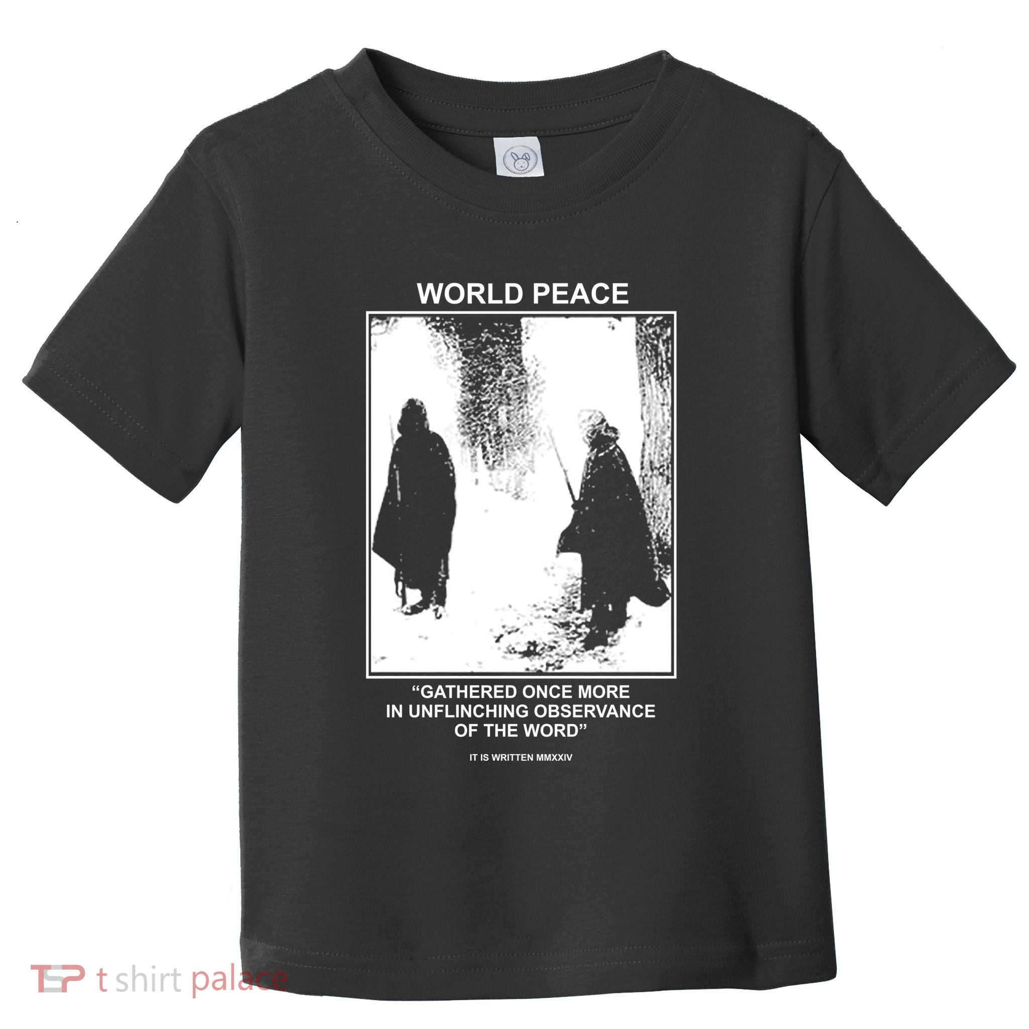 It Is Written Usa Mmxxiv World Peace Gathered Once More Toddler T-Shirt