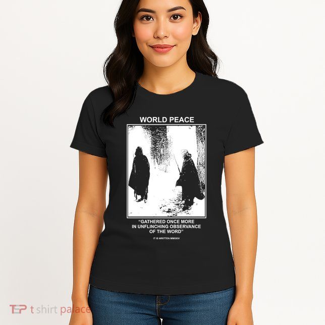 It Is Written Usa Mmxxiv World Peace Gathered Once More Womens T-Shirt
