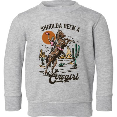 If I Was A Cowgirl ID Be Wild And Free Toddler Sweatshirt