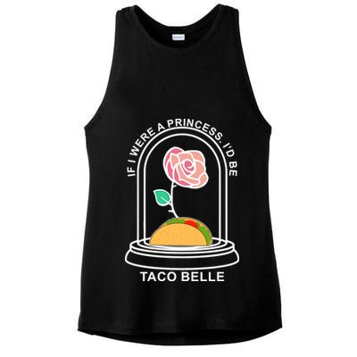 If I Were A Princess I'd Be TacoBelle Funny Meme Ladies PosiCharge Tri-Blend Wicking Tank