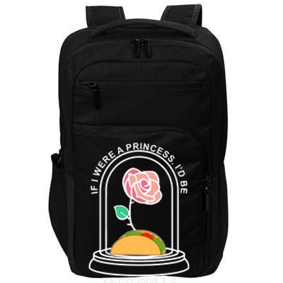 If I Were A Princess I'd Be TacoBelle Funny Meme Impact Tech Backpack