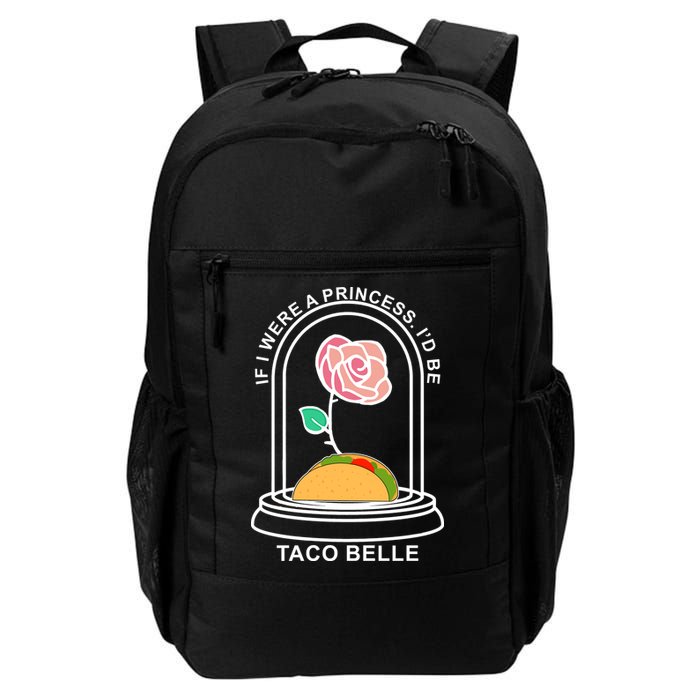 If I Were A Princess I'd Be TacoBelle Funny Meme Backpack