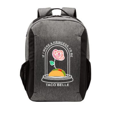 If I Were A Princess I'd Be TacoBelle Funny Meme Vector Backpack