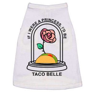 If I Were A Princess I'd Be TacoBelle Funny Meme Doggie Tank