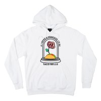 If I Were A Princess I'd Be TacoBelle Funny Meme Hoodie