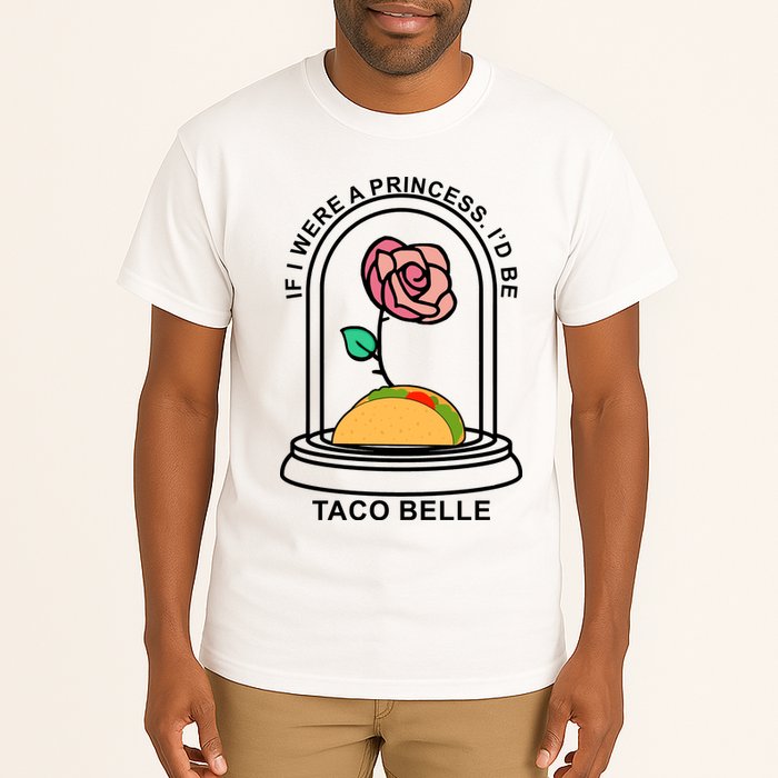 If I Were A Princess I'd Be TacoBelle Funny Meme Tall T-Shirt