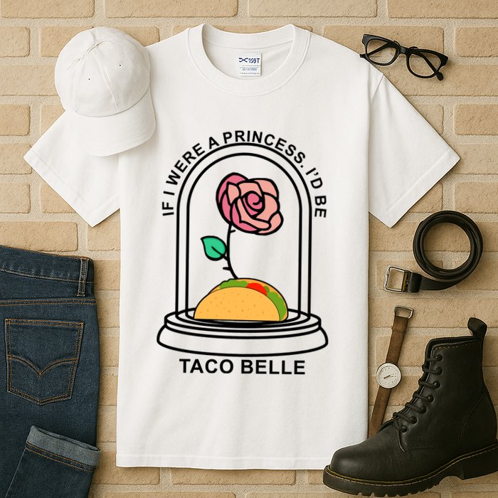 If I Were A Princess I'd Be TacoBelle Funny Meme Tall T-Shirt