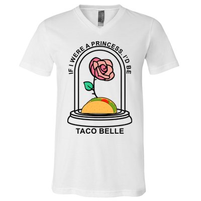 If I Were A Princess I'd Be TacoBelle Funny Meme V-Neck T-Shirt