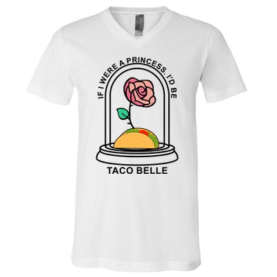 If I Were A Princess I'd Be TacoBelle Funny Meme V-Neck T-Shirt