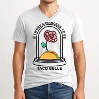 If I Were A Princess I'd Be TacoBelle Funny Meme V-Neck T-Shirt
