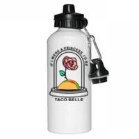 If I Were A Princess I'd Be TacoBelle Funny Meme Aluminum Water Bottle