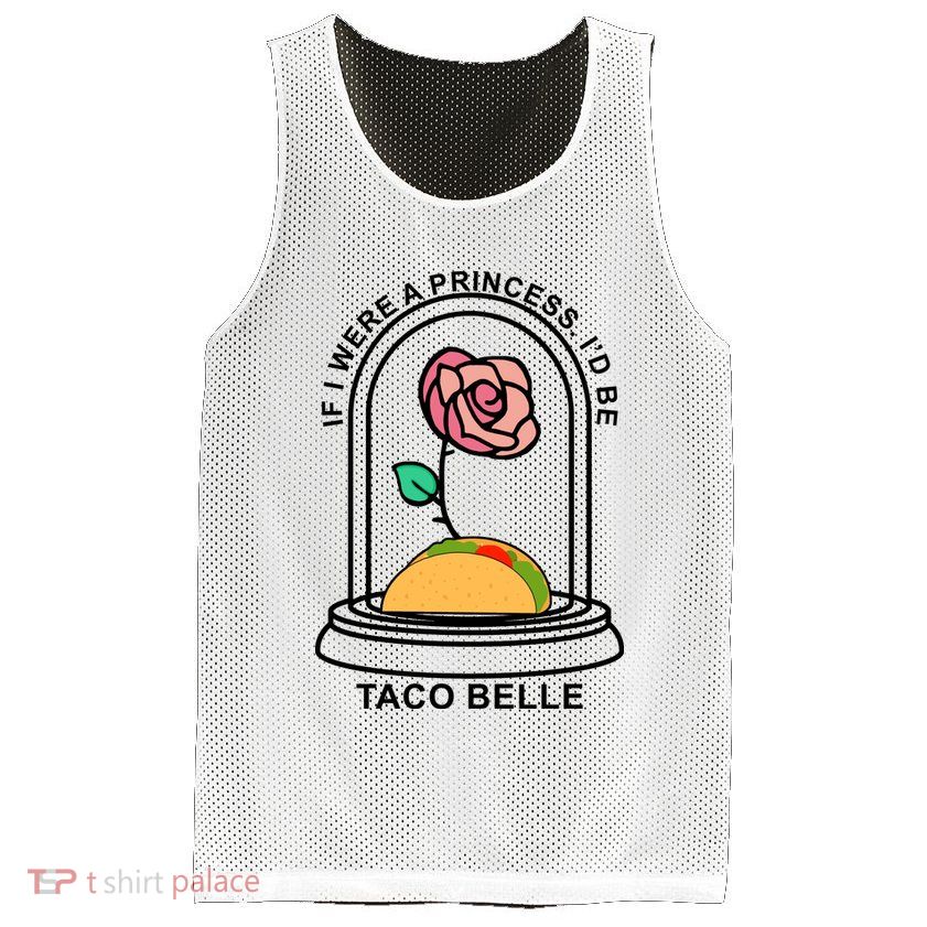 If I Were A Princess I'd Be TacoBelle Funny Meme Mesh Reversible Basketball Jersey Tank
