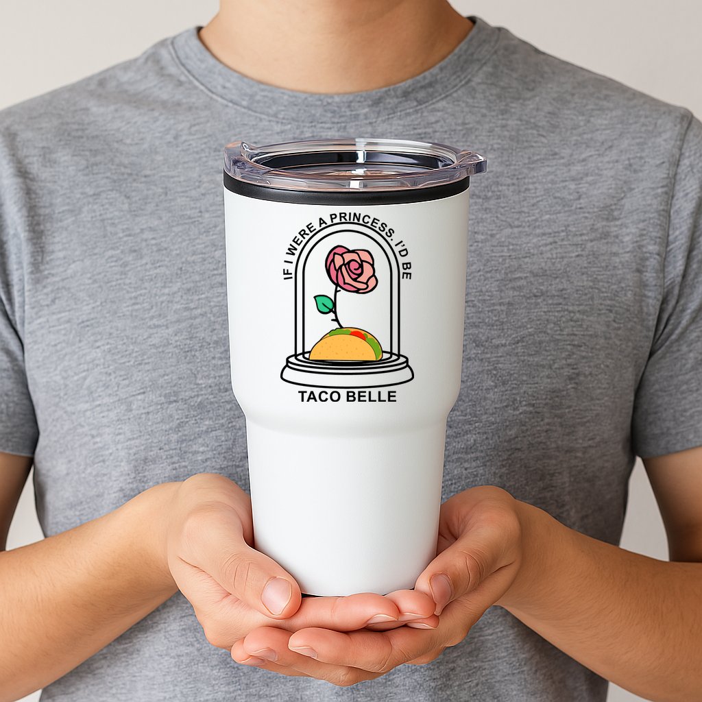 If I Were A Princess I'd Be TacoBelle Funny Meme Tumbler