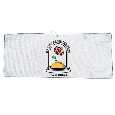 If I Were A Princess I'd Be TacoBelle Funny Meme Large Microfiber Waffle Golf Towel