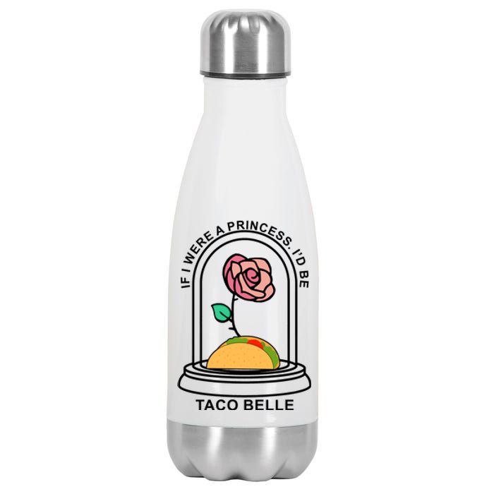 If I Were A Princess I'd Be TacoBelle Funny Meme Stainless Steel Insulated Water Bottle