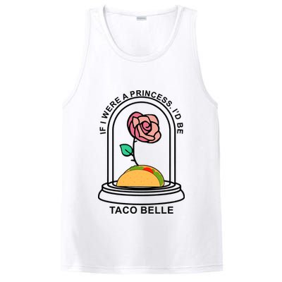 If I Were A Princess I'd Be TacoBelle Funny Meme PosiCharge Competitor Tank