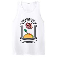 If I Were A Princess I'd Be TacoBelle Funny Meme PosiCharge Competitor Tank