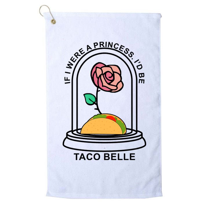 If I Were A Princess I'd Be TacoBelle Funny Meme Golf Towel