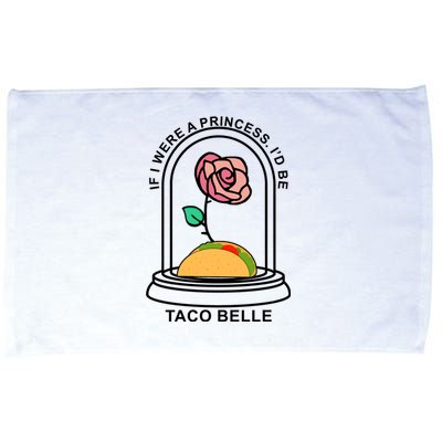 If I Were A Princess I'd Be TacoBelle Funny Meme Microfiber Hand Towel