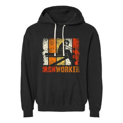 Ironworker Iron Worker Ironwork Ironworkers Ironworker Garment-Dyed Fleece Hoodie