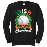 Irish I Was Playing Baseball Shamrock Leaf St. Patrick's Day Tall Sweatshirt