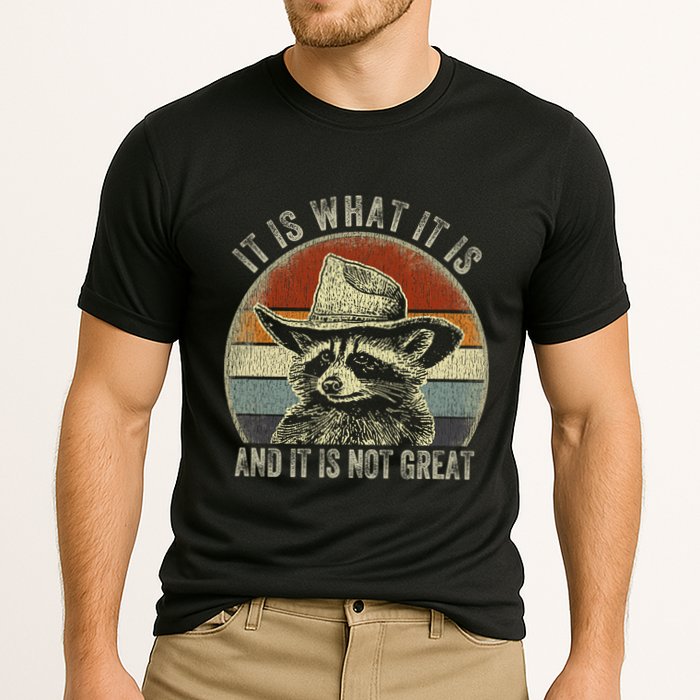 It Is What It Is And It Is Not Great Raccoon Trash Panda Cooling Performance Crew T-Shirt