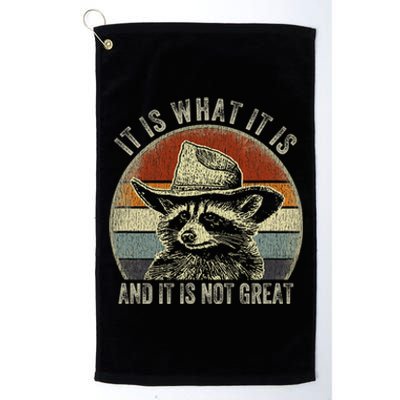 It Is What It Is And It Is Not Great Raccoon Trash Panda Platinum Collection Golf Towel