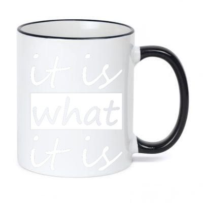 It Is What It Is 11oz Black Color Changing Mug