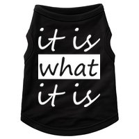 It Is What It Is Doggie Tank