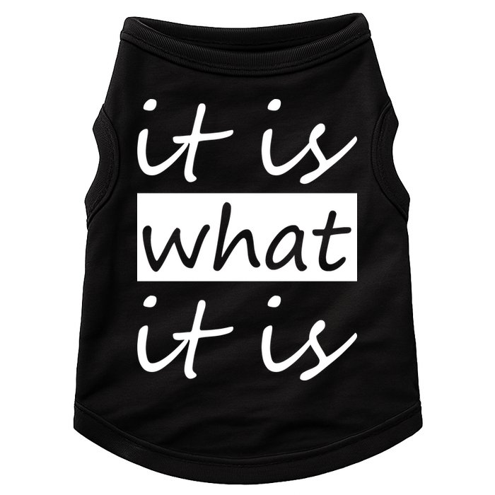 It Is What It Is Doggie Tank