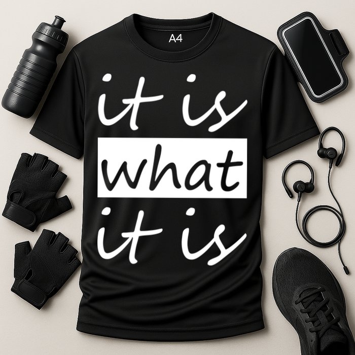 It Is What It Is Cooling Performance Crew T-Shirt