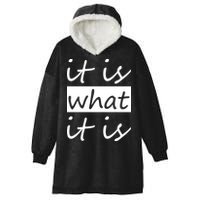 It Is What It Is Hooded Wearable Blanket