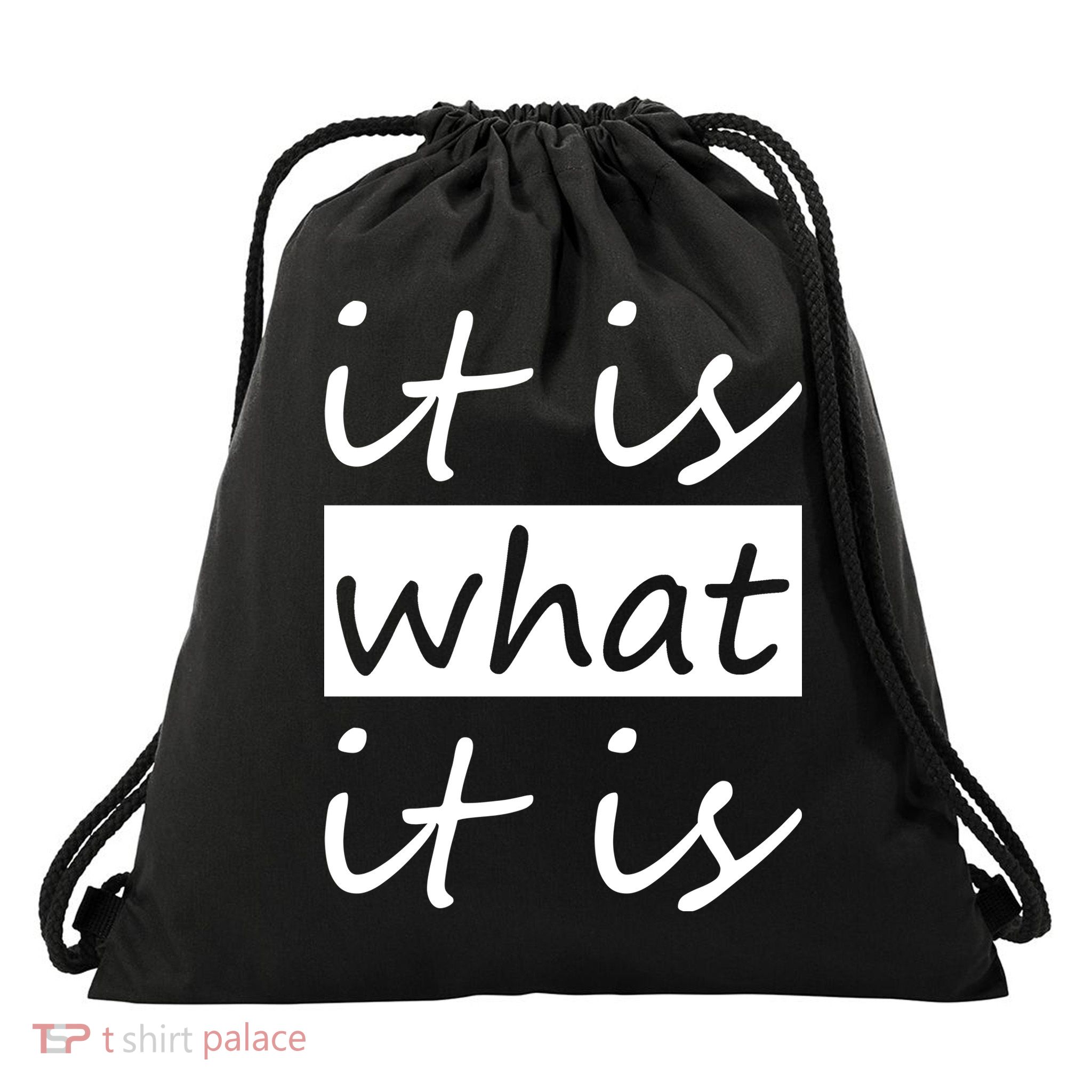 It Is What It Is Drawstring Bag