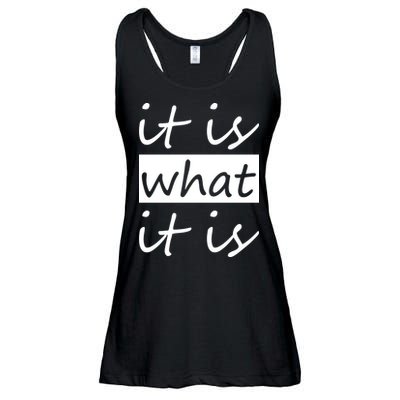 It Is What It Is Ladies Essential Flowy Tank