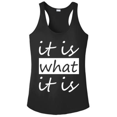 It Is What It Is Ladies PosiCharge Competitor Racerback Tank