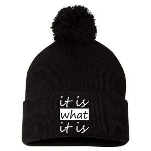 It Is What It Is Pom Pom 12in Knit Beanie