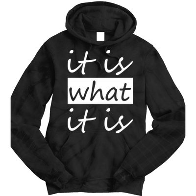 It Is What It Is Tie Dye Hoodie