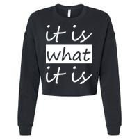It Is What It Is Cropped Pullover Crew