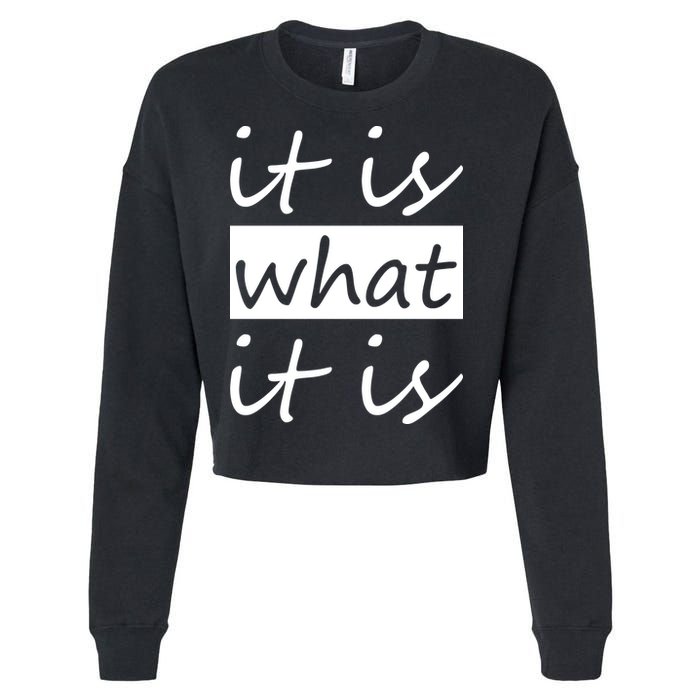 It Is What It Is Cropped Pullover Crew